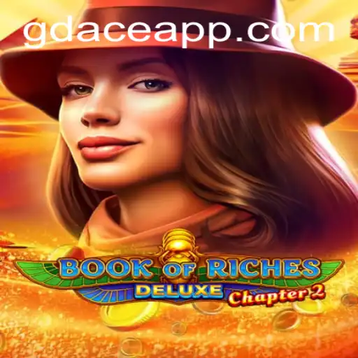 Exploring Book of Riches Deluxe Chapter 2: An Exciting Adventure in GDACE Casino