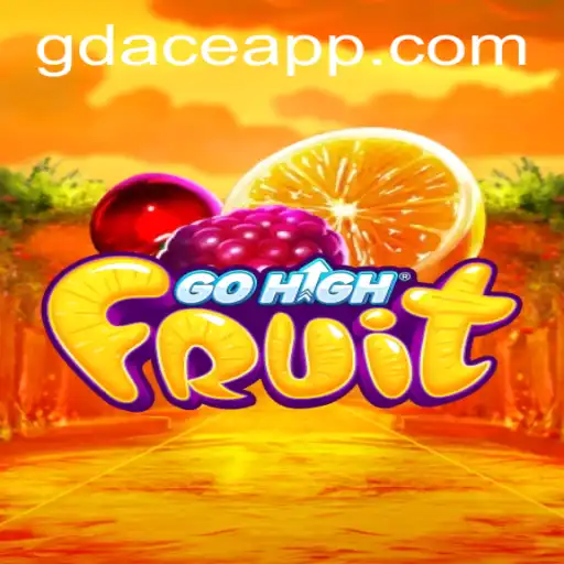 Exploring the Excitement of GoHighFruit at GDACE Casino