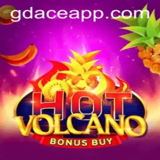 Exploring HotVolcanoBonusBuy at GDACE Casino
