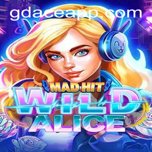 Discover the Thrill of MadHitWildAlice at GDACE Casino