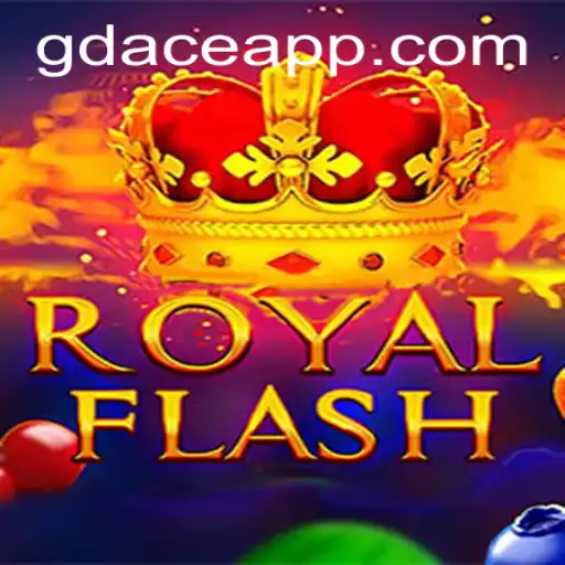 Experience the Thrill of RoyalFlash at GDACE Casino