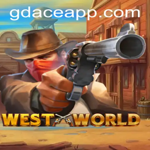 Exploring the World of WestWorld: A Comprehensive Guide to GDACE Casino